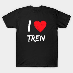 I Love Tren T-Shirt